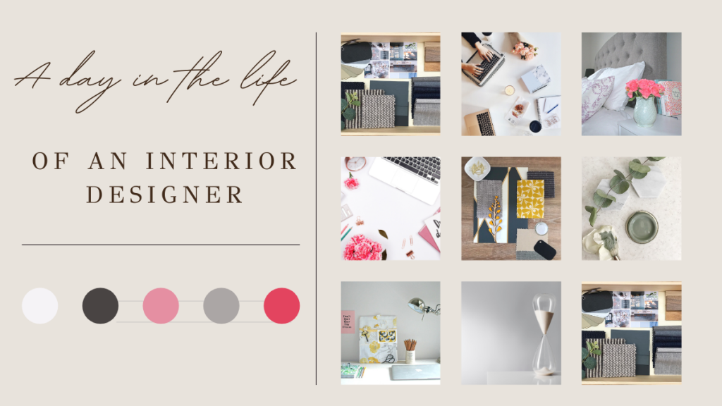 A day in the life of an Interior Designer